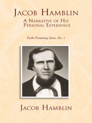 cover image of Jacob Hamblin: A Narrative of His Personal Experience: Faith-Promoting Series, no. 5